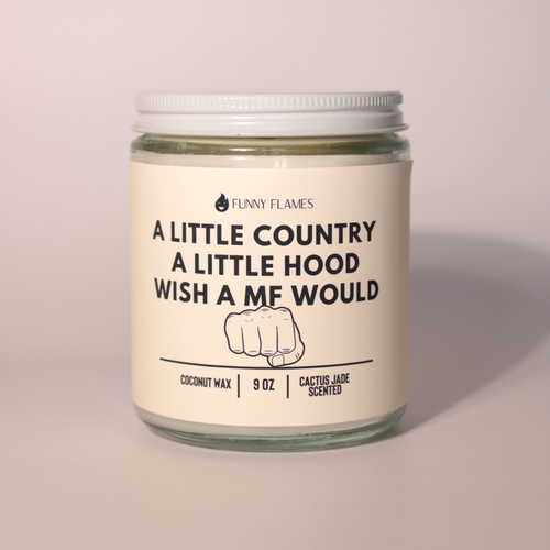 A Little Country, A Little Hood, Wish A MF Would