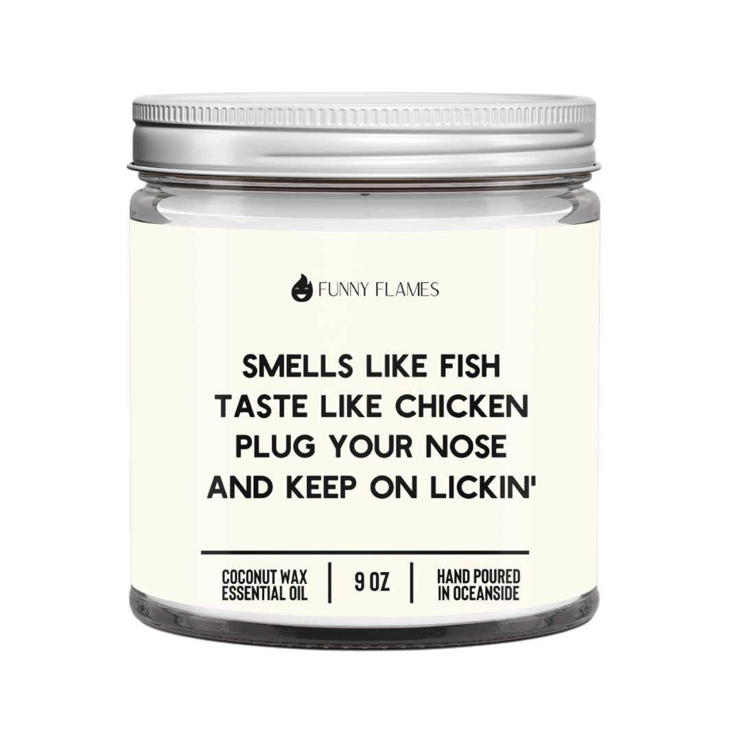 Smells Like Fish, Taste Like Chicken