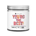 You're The Best - BFF Friendship candle Melon Scented Candle