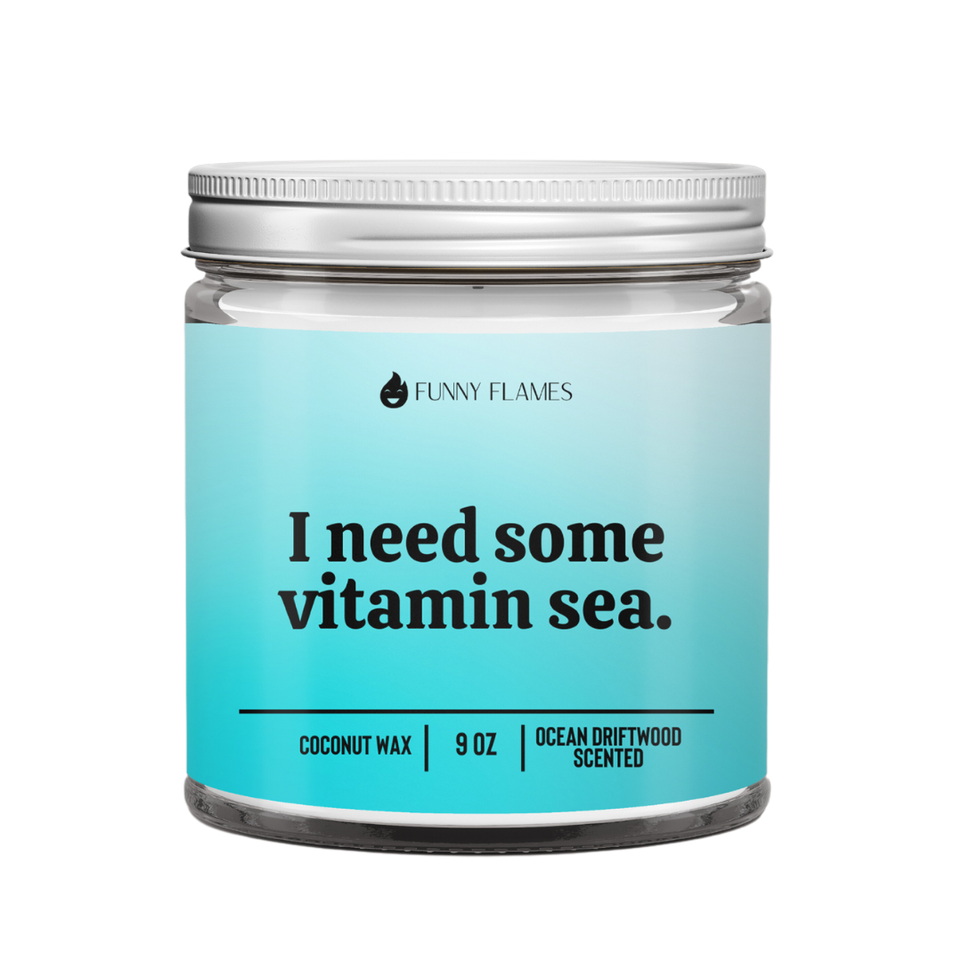 I Need Some Vitamin Sea