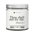 Thou Shall Not Try Me- Funny Flames Scented Candle