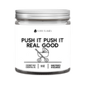 Push It, Push It, Real Good - Funny Baby Shower Candle Gift